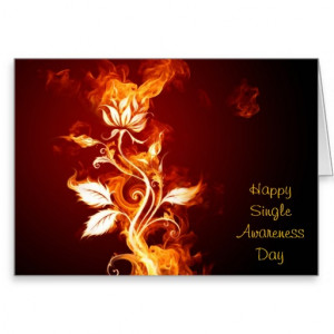 Flaming Rose - Happy Single Awareness Day Greeting Card