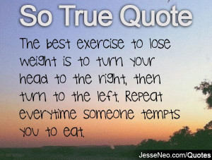 lose weight is to turn your head to the right, then turn to the left ...