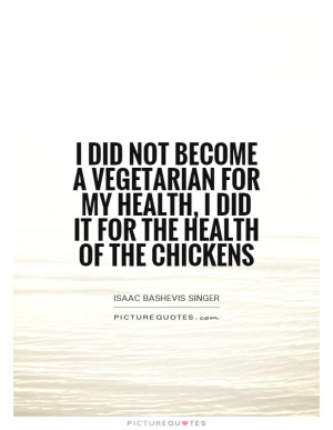 Vegetarian Quotes Isaac Bashevis Singer Quotes Vegetarianism Quotes