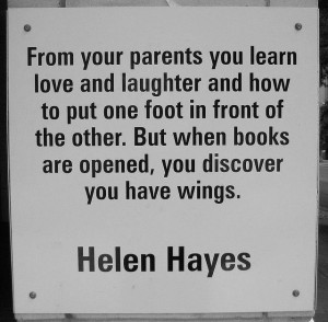 ... But when books are opened, you discover you have wings.
