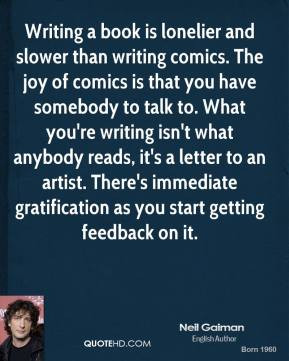 neil-gaiman-quote-writing-a-book-is-lonelier-and-slower-than-writing ...