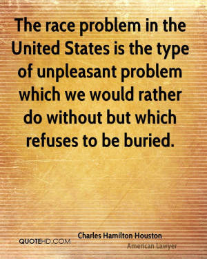 race problem in the United States is the type of unpleasant problem ...