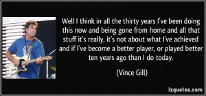 More Vince Gill Quotes
