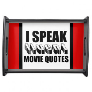 Speak Fluent Movie Quotes Serving Tray