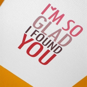 Glad I Found You Quotes Image Search Results Picture