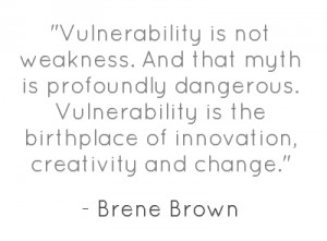 Leadership Vulnerability Quotes ~ The Power of Vulnerability in the ...