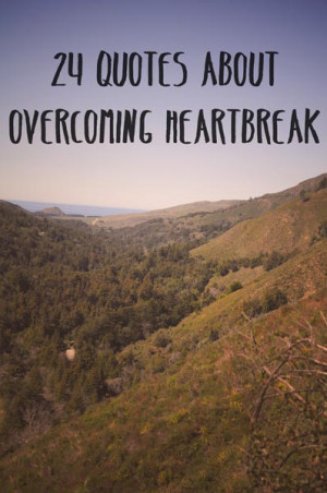24-Quotes-About-Overcoming-Heartbreak.jpg