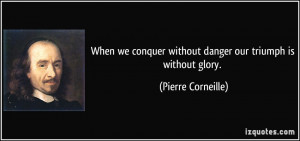 More Pierre Corneille Quotes