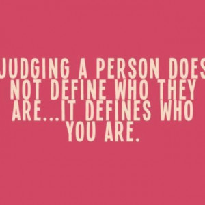 Don't be judgemental!