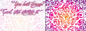You Hate Drama Stop Starting It Facebook Cover Layout