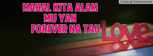 MaHaL KiTa aLam Mu Yan FOREVER NA Profile Facebook Covers