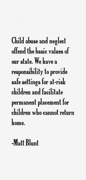 Child abuse and neglect offend the basic values of our state. We have ...