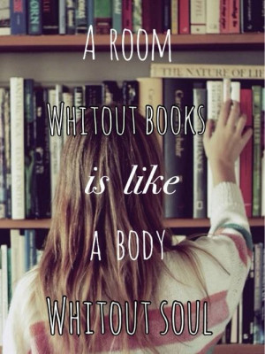 room without books is like a body without soul ️