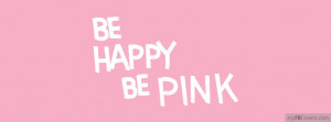 tags pink quotes be sayings happyc myfbcovers com is the