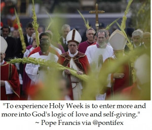 popefrancis on Holy Week #quotes #catholic