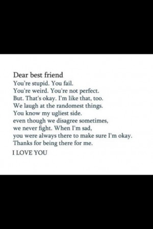 ... my best friend and I still love you as a friend and so much more