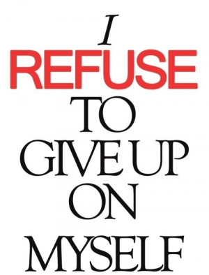 Giving up is NOT an option ♥