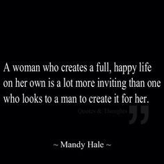 Independent woman create a happy life on their own, having a good man ...