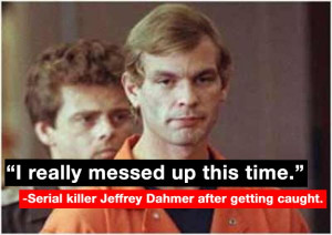 Jeffrey Dahmer after getting caught.