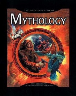 ... by marking “The Kingfisher Book of Mythology” as Want to Read