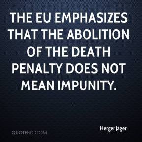 The EU emphasizes that the abolition of the death penalty does not ...