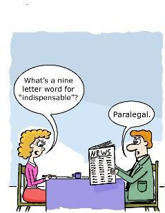 To every paralegal and/or legal assistant we have ever worked with ...