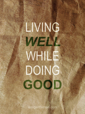 Living Well While Doing Good