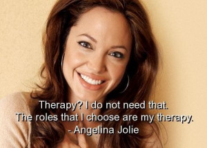 Angelina jolie, best, quotes, sayings, cute, awesome, positive