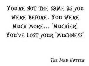 Mad Hatter quote - muchness