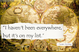 EmilysQuotes.Com-travel-inspirational-motivational-Susan-Sontag.jpg