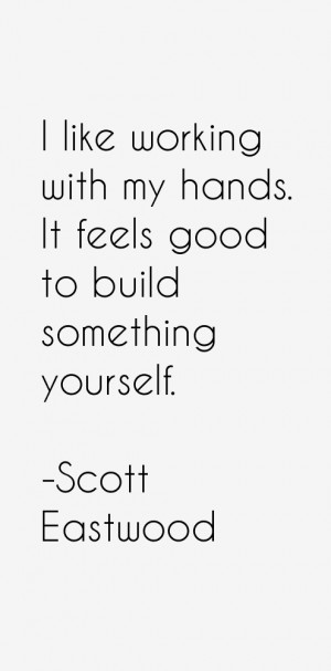 Scott Eastwood Quotes & Sayings