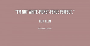 Quotes About White Picket Fence