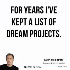 michael-bolton-michael-bolton-for-years-ive-kept-a-list-of-dream.jpg
