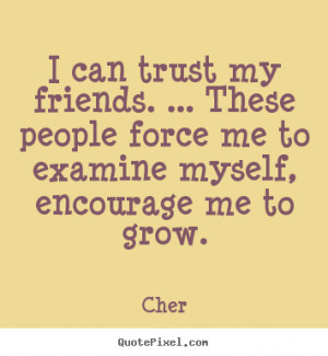 cher more friendship quotes motivational quotes inspirational quotes ...