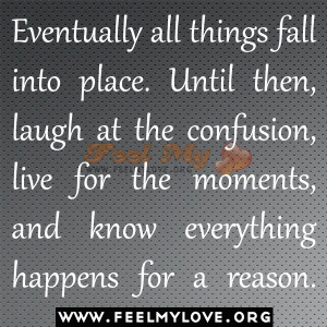 Eventually all things fall into place