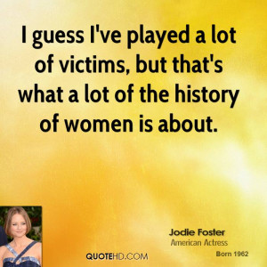 Jodie Foster History Quotes