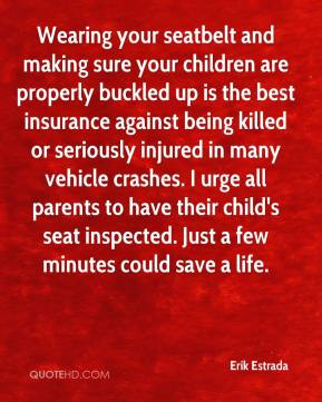 Erik Estrada - Wearing your seatbelt and making sure your children are ...