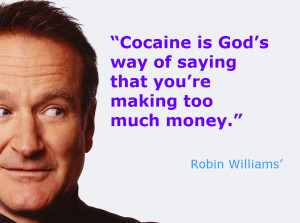 Cocaine is God’s way of saying that you’re making too much money ...