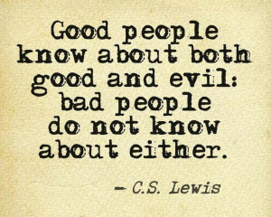 Profound Discernment Quote- C.S. Lewis