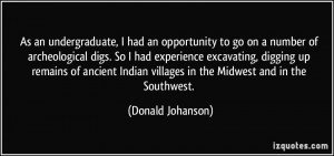 undergraduate, I had an opportunity to go on a number of archeological ...