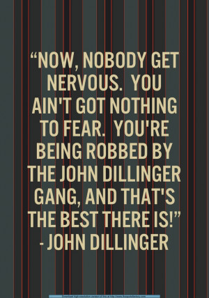 John Dillinger: John Dilling, Dillinger Quote, Dilling Quotes, John ...