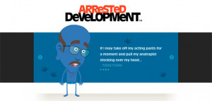 Arrested Development Quotes