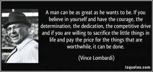 the courage, the determination, the dedication, the competitive drive ...