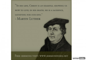 martin luther quote description in his life christ is an example ...