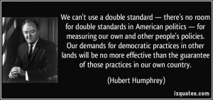 We can't use a double standard — there's no room for double ...