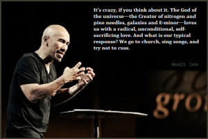 Francis Chan Quote