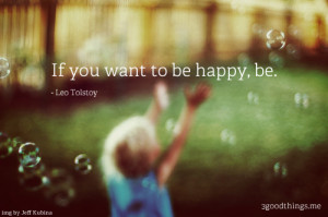 14 Quotes About Getting And Staying Happy