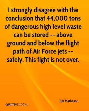 strongly disagree with the conclusion that 44,000 tons of dangerous ...