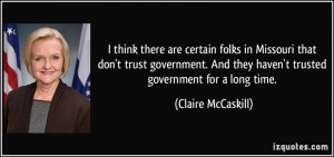 ... don't trust government. And they haven't trusted government for a long