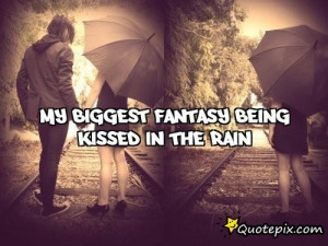 Kissing In The Rain Quotes And Sayings Download this quote posted by: